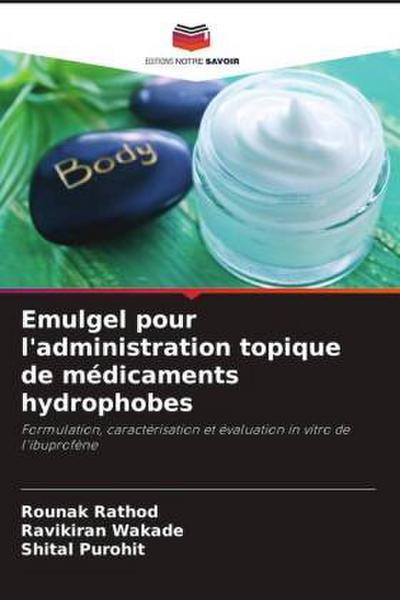 Emulgel pour l’administration topique de médicaments hydrophobes