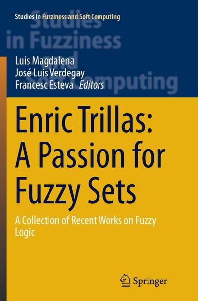 Enric Trillas: A Passion for Fuzzy Sets