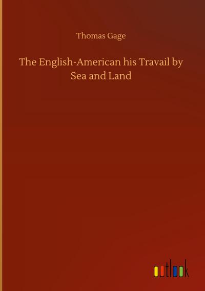 The English-American his Travail by Sea and Land