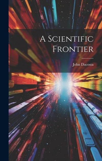 A Scientific Frontier
