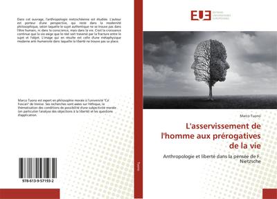 L’asservissement de l’homme aux prérogatives de la vie