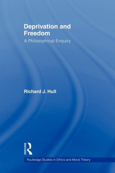 Deprivation and Freedom