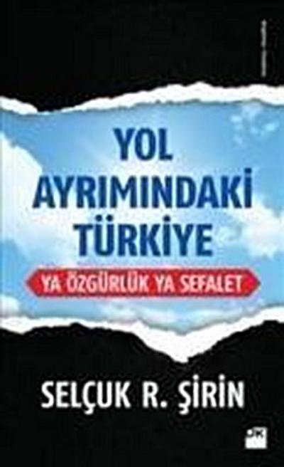 Yol Ayrimindaki Türkiye