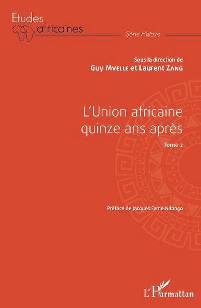 L’Union africaine quinze ans après Tome 2