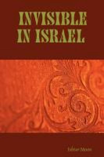 Invisible in Israel