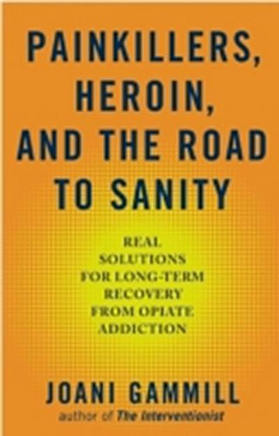 Painkillers, Heroin, and the Road to Sanity