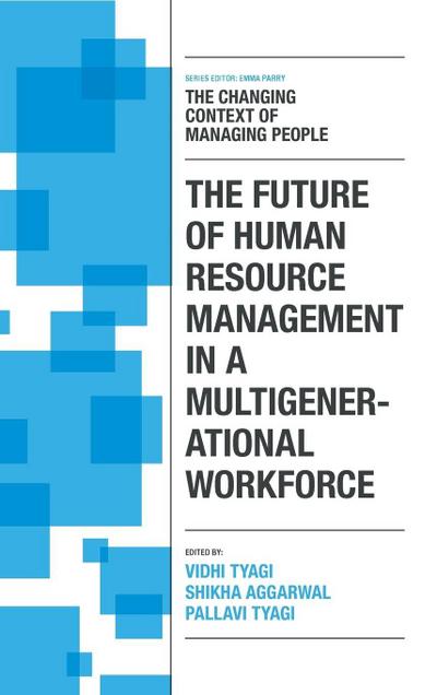The Future of Human Resource Management in a Multigenerational Workforce