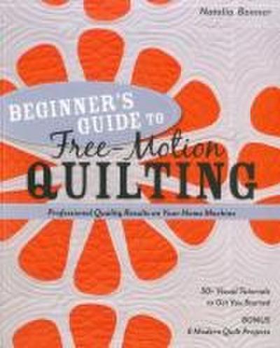 Beginner’s Guide to Free-Motion Quilting
