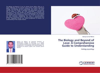 The Biology and Beyond of Love: A Comprehensive Guide to Understanding