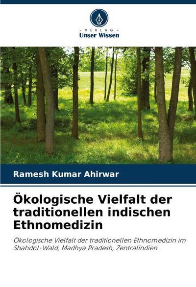 Ökologische Vielfalt der traditionellen indischen Ethnomedizin