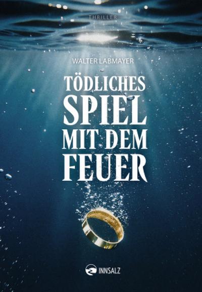 Tödliches Spiel mit dem Feuer