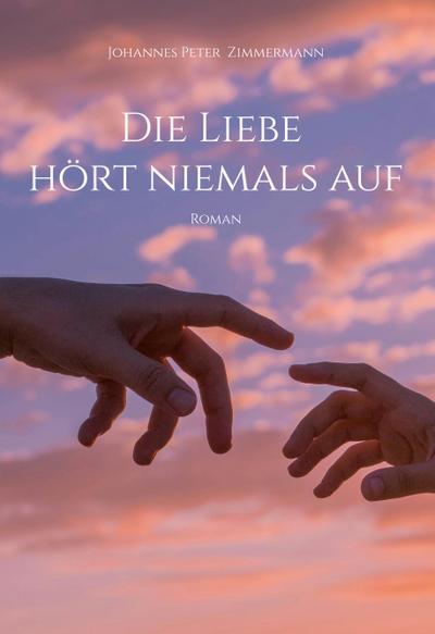 Die Liebe hört niemals auf