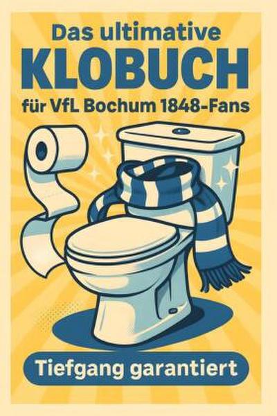 Das ultimative Klobuch für VfL Bochum 1848-Fans