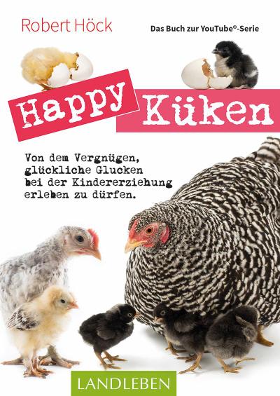Happy Küken . Das Buch zur YouTube-Serie