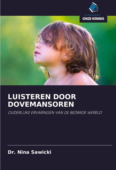 LUISTEREN DOOR DOVEMANSOREN - Nina Sawicki