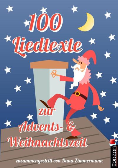 100 Liedtexte zur Advents- und Weihnachtszeit