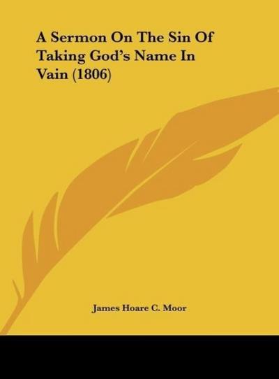 A Sermon On The Sin Of Taking God’s Name In Vain (1806)
