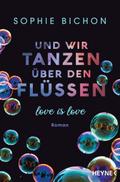 Und wir tanzen über den Flüssen