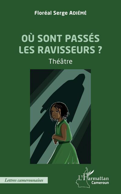 Où sont passés les ravissuers ?