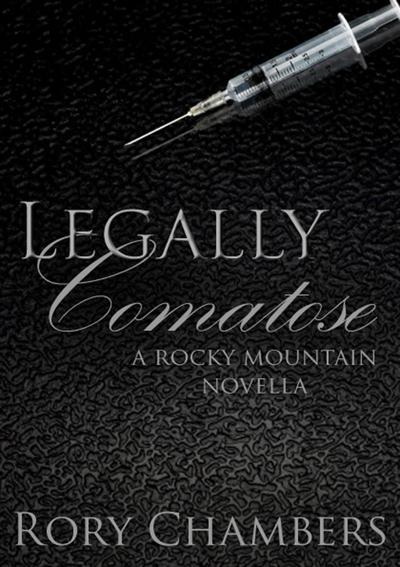 Legally Comatose (Rocky Mountain Novella Series, #3)