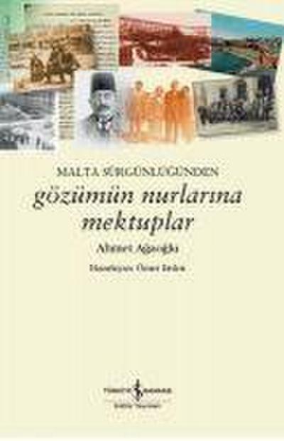 Malta Sürgünlügünden - Gözümün Nurlarina Mektuplar