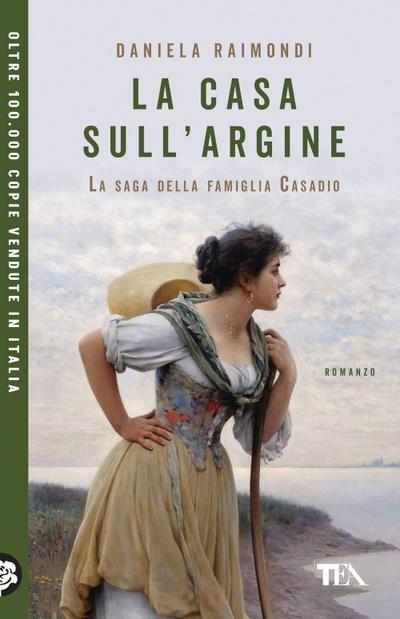 La casa sull’argine. La saga della famiglia Casadio