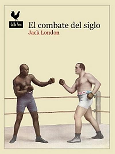 El combate del siglo