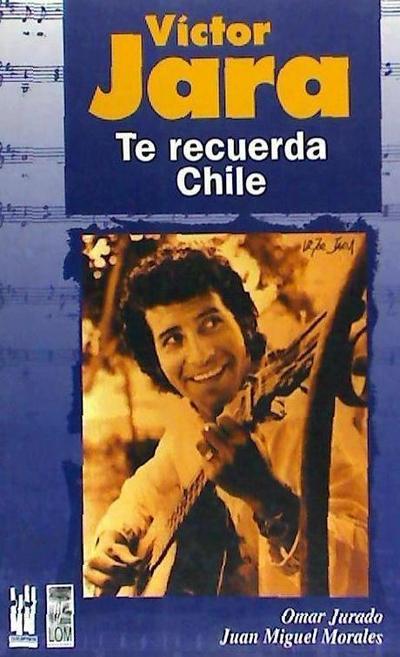 Víctor Jara : te recuerda Chile