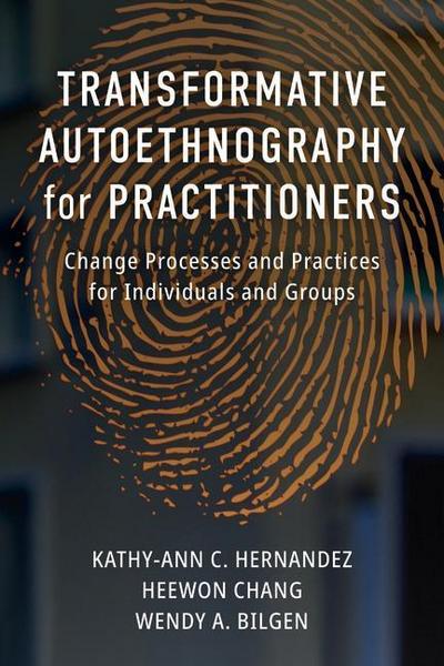 Transformative Autoethnography for Practitioners