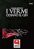 I vermi odiano il gin