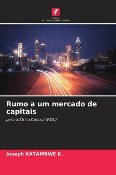 Rumo a um mercado de capitais