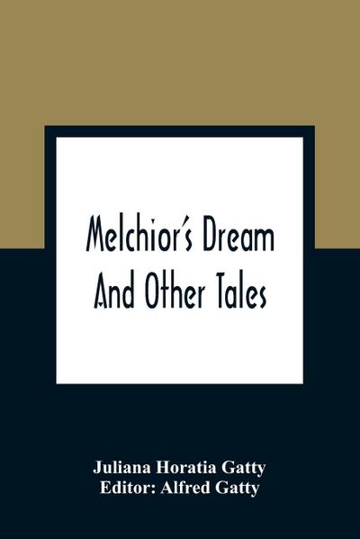 Melchior’S Dream