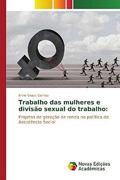 Trabalho das mulheres e divisão sexual do trabalho: