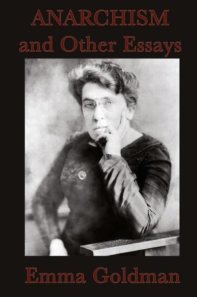 Anarchism and Other Essays