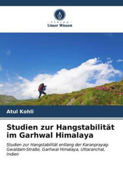 Studien zur Hangstabilität im Garhwal Himalaya