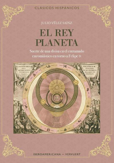 El rey planeta : suerte de una divisa en el entramado encomiástico en torno a Felipe IV
