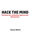 Hack the Mind von Ronny Welzel | Ebook
