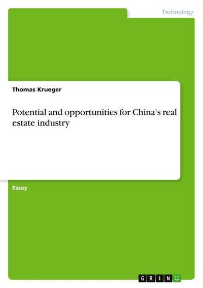 Potential and opportunities for China’s real estate industry