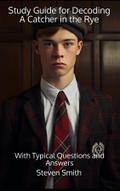 Study Guide for Decoding A Catcher in the Rye