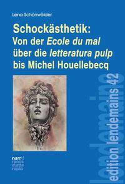 Schockästhetik: Von der Ecole du mal über die letteratura pulp bis Michel Houellebecq