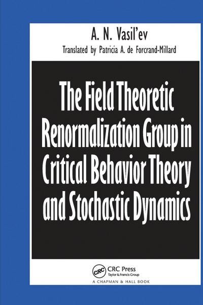 The Field Theoretic Renormalization Group in Critical Behavior Theory and Stochastic Dynamics