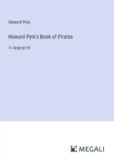 Howard Pyle’s Book of Pirates