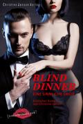 Blind Dinner - Eine sinnliche Orgie.