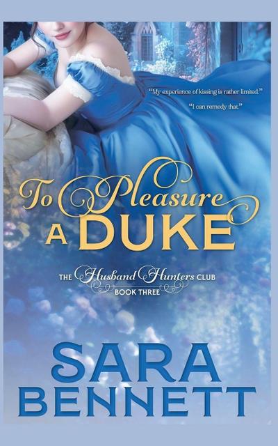 To Pleasure A Duke