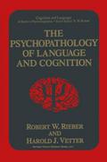 The Psychopathology of Language and Cognition