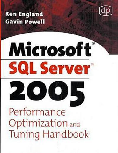 Microsoft SQL Server 2005 Performance Optimization and Tuning Handbook
