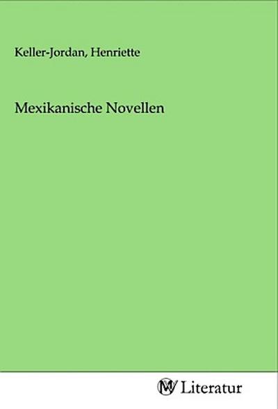 Mexikanische Novellen