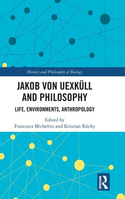Jakob von Uexküll and Philosophy