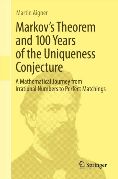Markov’s Theorem and 100 Years of the Uniqueness Conjecture