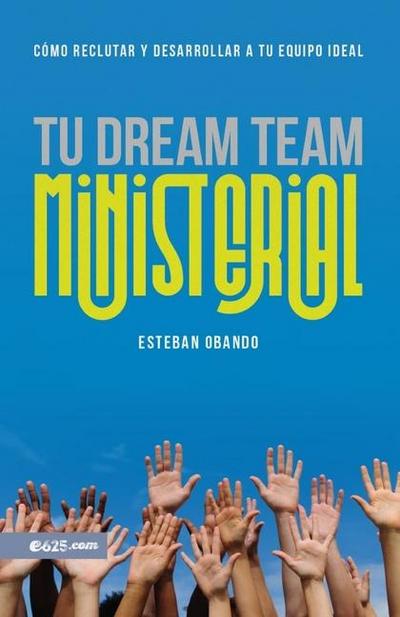 Tu Dream Team Ministerial (Your Ministry Dream Team)